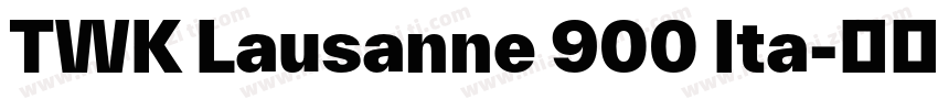 TWK Lausanne 900 Ita字体转换